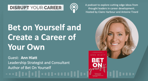 Bet on Yourself and Create a Career of Your Own