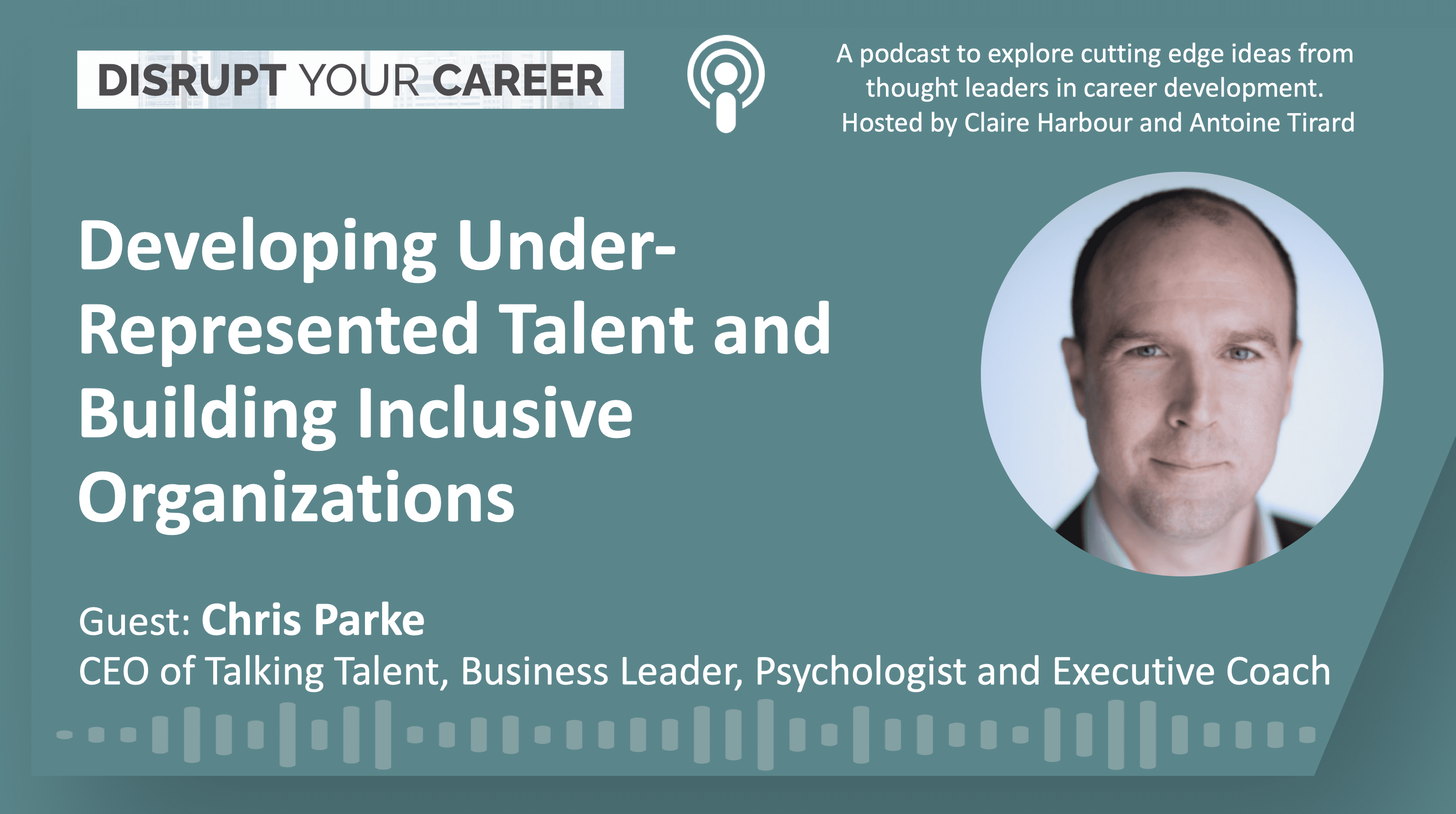 Developing Under-Represented Talent and Building Inclusive Organizations