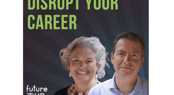 Disrupt Your Career invited to The Future of HR Podcast