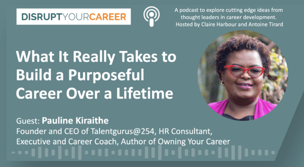 What It Really Takes to Build a Purposeful Career Over a Lifetime