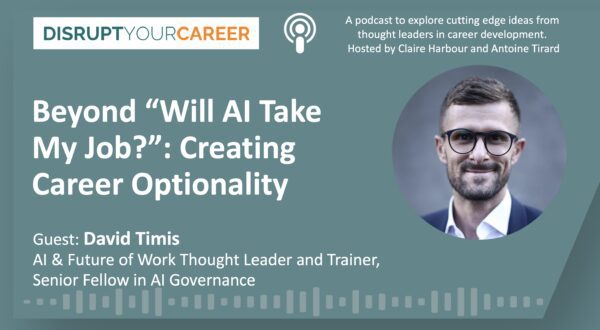 Beyond “Will AI Take My Job?”: Creating Career Optionality