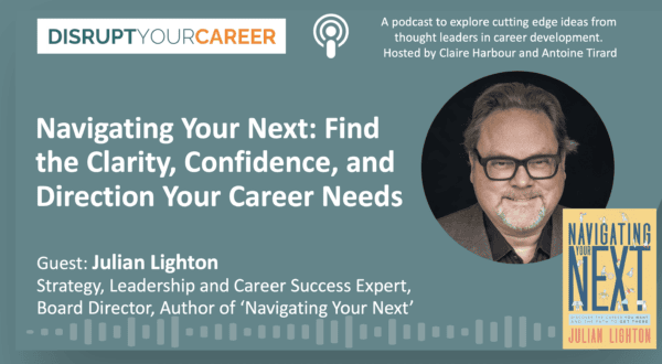 Navigating Your Next: Find the Clarity, Confidence, and Direction Your Career Needs
